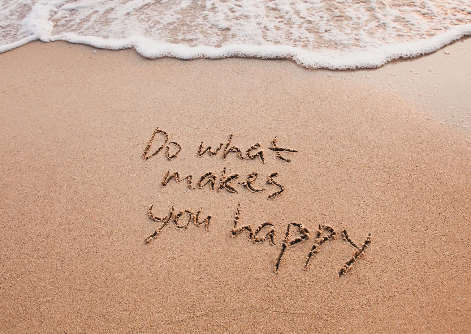 Do What Makes You Happy